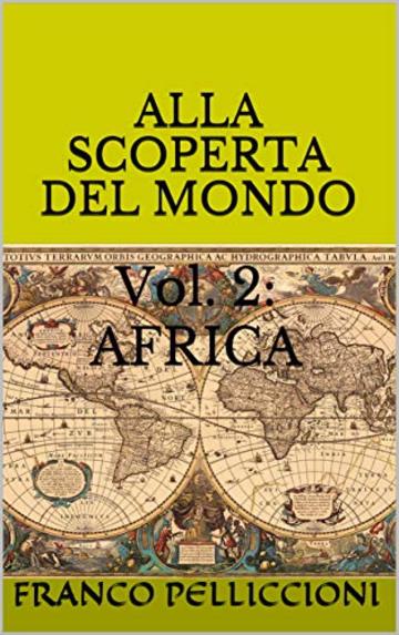 ALLA SCOPERTA DEL MONDO: Vol. 2: AFRICA